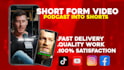 edit and repurpose your podcasts into short form video clips