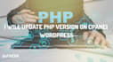 update PHP on your wordpress website