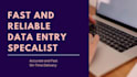 fast and reliable data entry specialist