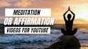make guided meditation or affirmation videos for youtube