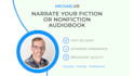 narrate your fiction or nonfiction audiobook
