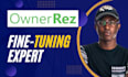 be your ownerrez fine tuning expert
