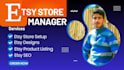 be manage entire etsy store as a VA, etsy sales , etsy seo