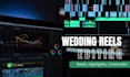 edit your wedding  reels, cinematic wedding highlights