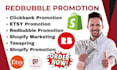 promote redbubble, etsy, clickbank affiliate store shopify marketing
