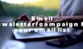 write email engaging newsletters for your email list