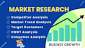 do comprehensive market research, swot and competitor analysis for your business