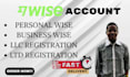 create and verify your wise account for seamless international transaction