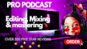 professionally edit and mix your podcast