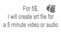 create a synchronized subtitle closed caption for your video