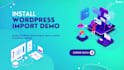 install wordpress theme setup demo and do customization