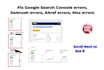 google search console errors, semrush errors, ahref errors, moz errors