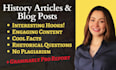 write well researched history articles and blog posts