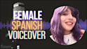 record a female voice over or dub in neutral spanish
