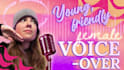 record a young, friendly female voice over