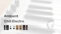 produce your music in ambient and chill electro