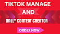 manage your tiktok account and create engaging daily content for organic growth