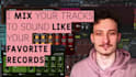 make your recorded track sound like your favorite records