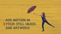 animate your still image and artwork