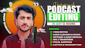 professionally edit your audio or video podcast in 12 hours