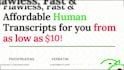 provide fast and flawless audio or video transcription
