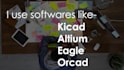 design pcb boards using kicad, altium softwares