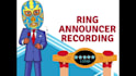 record a wrestling announcer intro