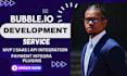 build no code bubble io web app mvp saas ai API flutterflow bubble io developer