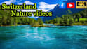 do switzerland 4k nature videos