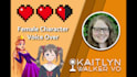 be your english female character voice over in video games, cartoons, and anime