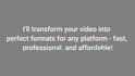 resize and optimize your videos for any social media platform