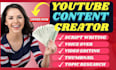 be your youtube content creator and video editor