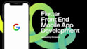 do flutter front end mobile app development with UI UX design for the mobile app