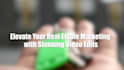 real estate reels and property tour videos