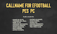 make your callname for efootball pes 2021 or spfl in pc