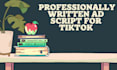 make you a professionally written ad script for tiktok