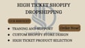 build a high ticket shopify dropshipping store that converts