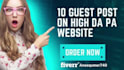 publish 10 guest post on a high da 90 google approved sites