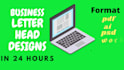 design cool business letterhead in 24 hours
