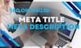 write SEO meta tags, title, description and images alt tags