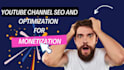 do optimize your youtube video SEO for monetization