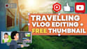 edit a youtube vlog or traveling video