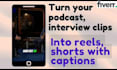 edit your podcast into short clips with captions