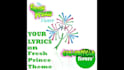 rap your lyrics on the fresh prince theme song