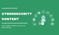write cybersecurity articles, blog posts, and reports