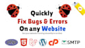 fix any website issue, error, or bug fast and securely