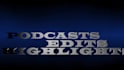 edit video podcasts and highlights