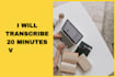 transcribe 20 minutes video file