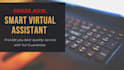 be your smart virtual assistant