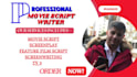 write your movie script, screenplay, feature film script, tv series and tv pilot